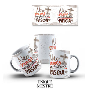 Caneca Personalizada - Coleção de Páscoa | Não esqueça da verdadeira Páscoa