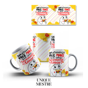 Caneca Personalizada - Coleção de Páscoa | Sua Presença vale Mais que uma Serenata de Amor!