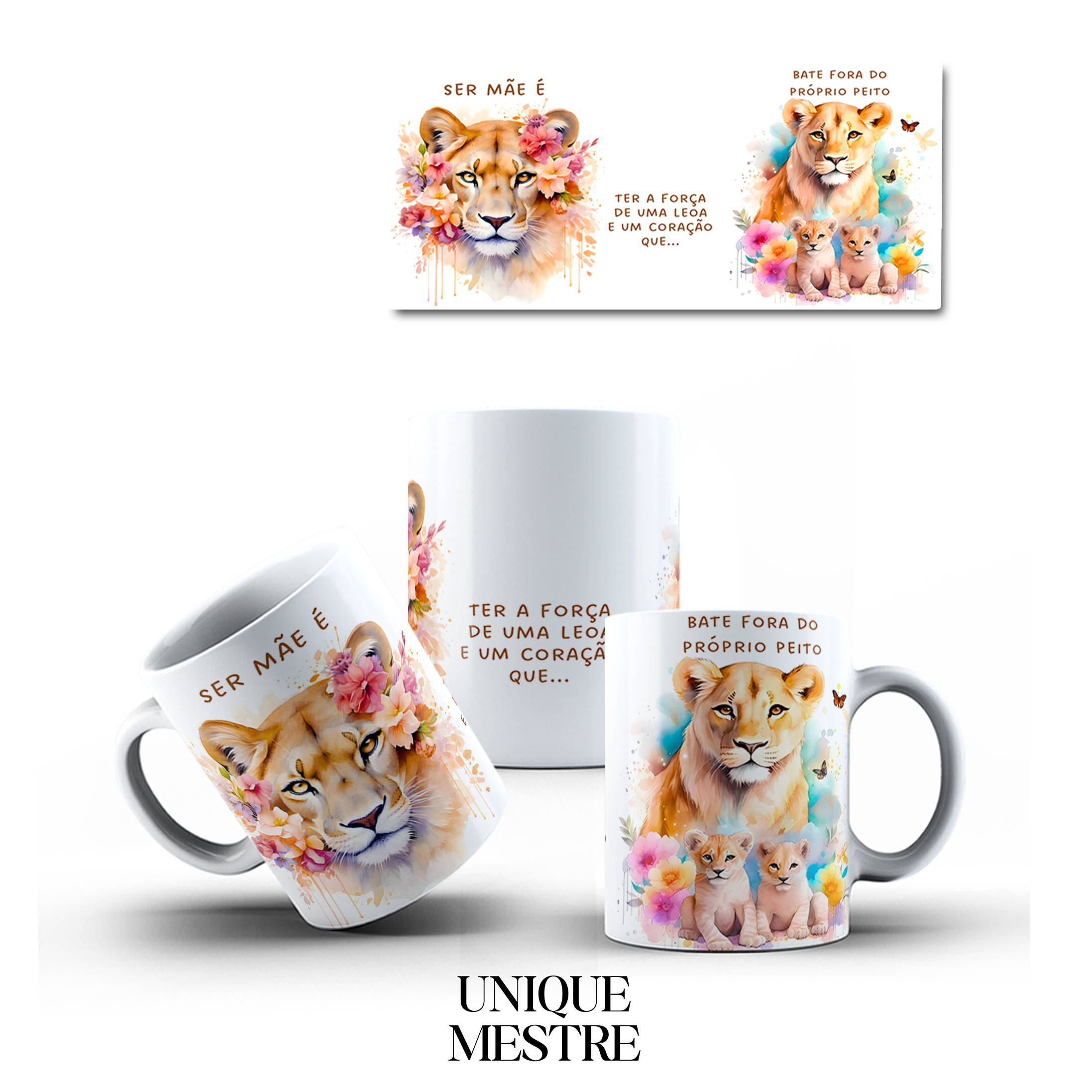 Caneca Personalizada - Dia das Mães - Ser Mãe é ter uma força de uma leoa e o coração que bate fora do próprio peito
