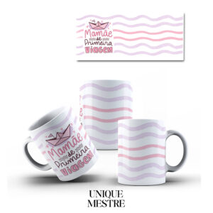 Caneca Personalizada - Dia das Mães - Mamãe de Primeira Viagem