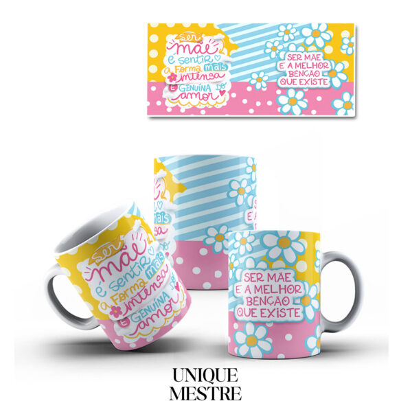 Caneca Personalizada - Dia das Mães - Ser Mãe é a Melhor Benção que Existe