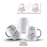 Caneca Personalizada - Dia das Mães - Você entente o Verdadeiro sentido da Vida, quando ele cresce dentro de você