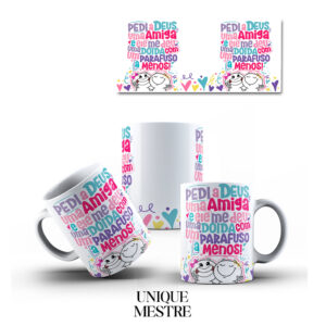 Caneca Personalizada "Pedi a Deus uma Amiga e Ele me deu uma doida com Parafuso a Menos" | Coleção Amizade