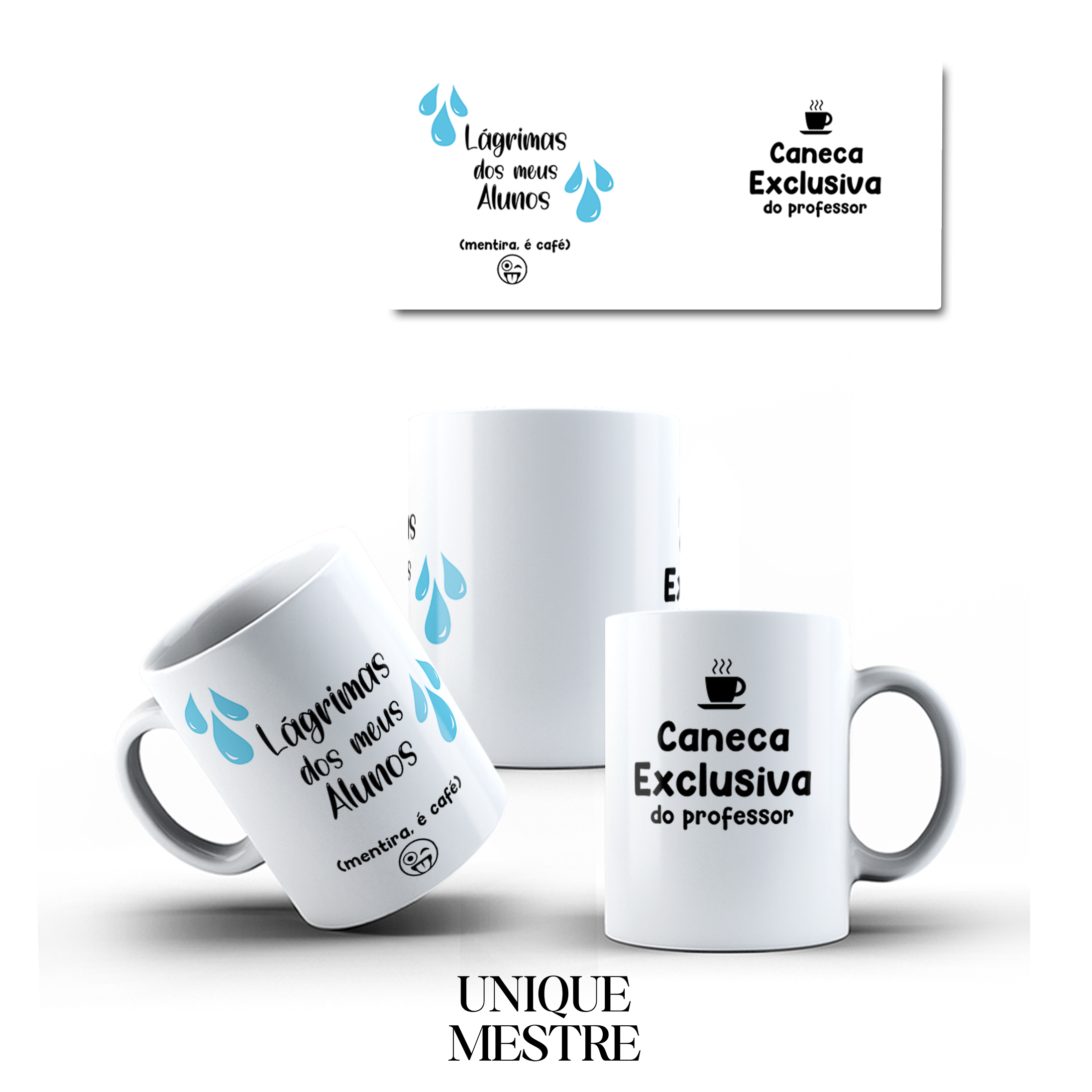 Caneca Personalizada - Coleção Dia dos Professores | Lagrimas dos meus alunos - Mentira, é apenas café - PROFESSOR