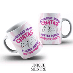 Caneca Personalizada - Coleção Amizade | Separadas somos chatas, juntas somos insuportáveis