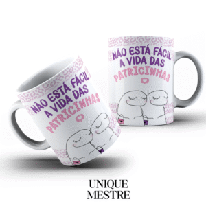Caneca Personalizada - Coleção Amizade | Não está fácil a vida das Patricinhas