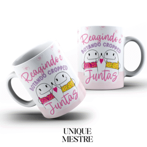 Caneca Personalizada - Coleção Amizade | Reagindo e botando Cropped Juntas